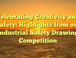 Celebrating Creativity and Safety: Highlights from our Industrial Safety Drawing Competition