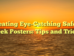 Creating Eye-Catching Safety Week Posters: Tips and Tricks