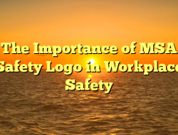 The Importance of MSA Safety Logo in Workplace Safety