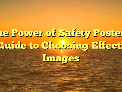 The Power of Safety Posters: A Guide to Choosing Effective Images