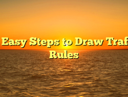 10 Easy Steps to Draw Traffic Rules
