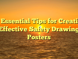 10 Essential Tips for Creating Effective Safety Drawing Posters