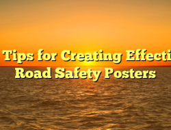 10 Tips for Creating Effective Road Safety Posters