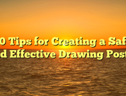 10 Tips for Creating a Safe and Effective Drawing Poster