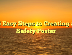 5 Easy Steps to Creating a Safety Poster
