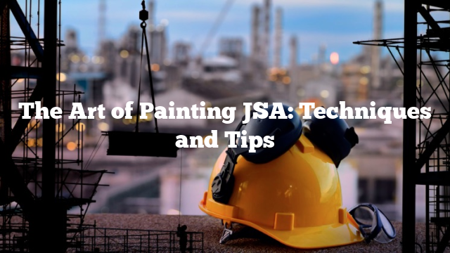 The Art of Painting JSA: Techniques and Tips
