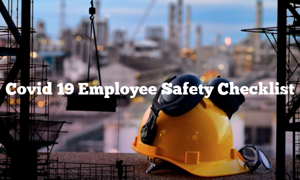 Covid 19 Employee Safety Checklist
